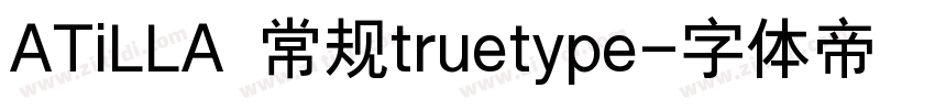ATiLLA 常规truetype字体转换